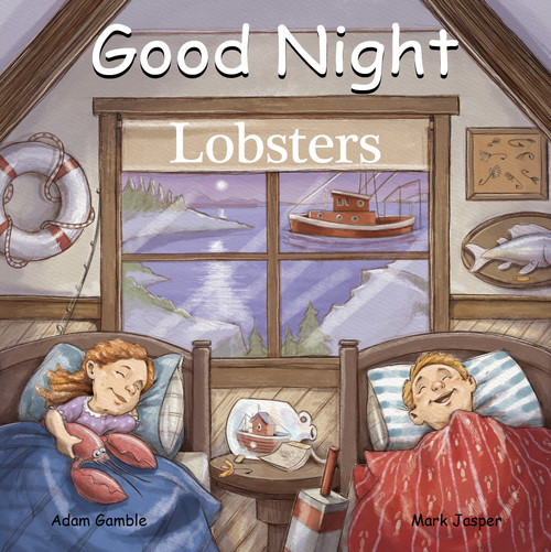 Good Night Lobsters by Adam Gamble, Mark Jasper, David Leonard, 9781649070418