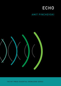 Echo - 9780262543408 by Amit Pinchevski, 9780262543408