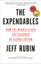 The Expendables (How the Middle Class Got Screwed By Globalization) - 9780735279414 by Jeff Rubin, 9780735279414
