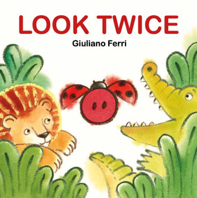 Look Twice (An Interactive Board Book Full of Surprises!) by Giuliano Ferri, 9781662650994