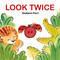 Look Twice (An Interactive Board Book Full of Surprises!) by Giuliano Ferri, 9781662650994