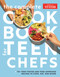 The Complete Cookbook for Teen Chefs (70+ Teen-Tested and Teen-Approved Recipes to Cook, Eat and Share) by America's Test Kitchen Kids, 9781948703956