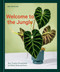 Welcome to the Jungle (Rare Tropical Houseplants to Collect, Grow, and Love) by Enid Offolter, 9781984859945