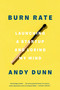 Burn Rate (Launching a Startup and Losing My Mind) by Andy Dunn, 9780593238264