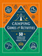 Camping Games and Activities (50 Ideas for Outdoor Family Fun) by DK, 9780744058079
