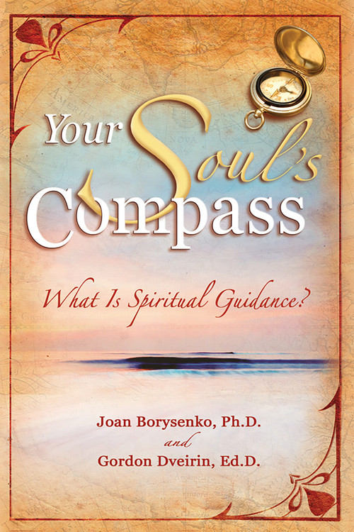 Your Soul's Compass (What Is Spiritual Guidance?) by Joan Borysenko, 9781401907778
