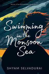 Swimming in the Monsoon Sea by Shyam Selvadurai, 9781774880333