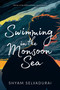 Swimming in the Monsoon Sea by Shyam Selvadurai, 9781774880333