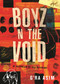 Boyz n the Void (a mixtape to my brother) - 9780807055557 by G'Ra Asim, 9780807055557