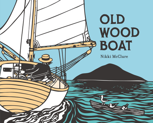 Old Wood Boat by Nikki McClure, Nikki McClure, 9781536216585
