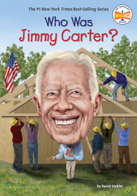 Who Was Jimmy Carter? by David Stabler, Who HQ, Tim Foley, 9780593387382