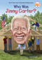 Who Was Jimmy Carter? by David Stabler, Who HQ, Tim Foley, 9780593387382