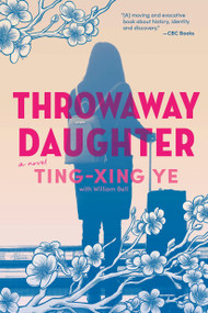 Throwaway Daughter - 9781774880340 by Ting-Xing Ye, William Bell, 9781774880340