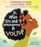El año en que aprendimos a volar (Spanish Edition) by Jacqueline Woodson, Rafael López, Yanitzia Canetti, 9780593407608