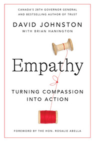 Empathy (Turning Compassion into Action) by David Johnston, Brian Hanington, The Honourable Rosalie Abella, 9780771049064