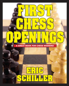 First Chess Openings - 9781580423885 by Eric Schiller, 9781580423885