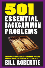 501 Essential Backgammon Problems by Bill Robertie, 9781580423908