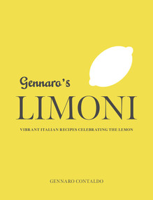 Gennaro's Limoni (Vibrant Italian Recipes Celebrating the Lemon) by Gennaro Contaldo, 9781623718602