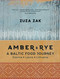 Amber & Rye: A Baltic Food Journey (Estonia • Latvia • Lithuania) by Zuza Zak, 9781623719005