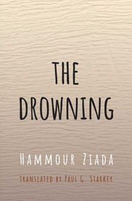 The Drowning - 9781623719067 by Hammour Ziada, Paul G. Starkey, 9781623719067