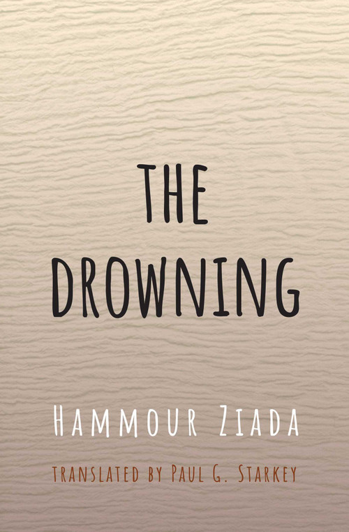 The Drowning - 9781623719067 by Hammour Ziada, Paul G. Starkey, 9781623719067