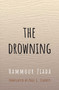 The Drowning - 9781623719067 by Hammour Ziada, Paul G. Starkey, 9781623719067