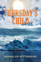Thursday's Child (One Woman's Journey to Seven Continents) by Maralyn Rittenour, 9781637582497