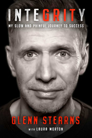 InteGRITy (My Slow and Painful Journey to Success) by Glenn Stearns, Laura Morton, 9781637630433