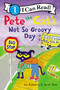 Pete the Cat's Not So Groovy Day by James Dean, James Dean, Kimberly Dean, 9780062974211