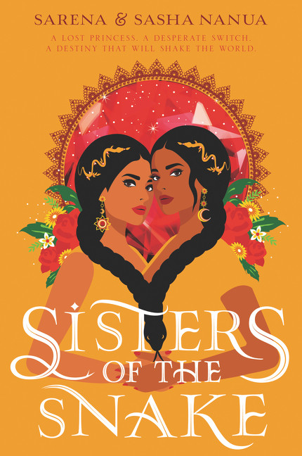 Sisters of the Snake - 9780062985606 by Sasha Nanua, Sarena Nanua, 9780062985606