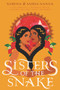 Sisters of the Snake - 9780062985606 by Sasha Nanua, Sarena Nanua, 9780062985606