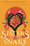 Sisters of the Snake - 9780062985606 by Sasha Nanua, Sarena Nanua, 9780062985606