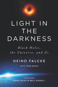 Light in the Darkness (Black Holes, the Universe, and Us) - 9780063020061 by Heino Falcke, 9780063020061