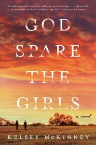 God Spare the Girls (A Novel) - 9780063020269 by Kelsey McKinney, 9780063020269