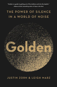 Golden (The Power of Silence in a World of Noise) by Justin Zorn, Leigh Marz, 9780063027602