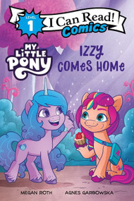 My Little Pony: Izzy Comes Home by Hasbro, Hasbro, 9780063037519
