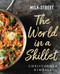 Milk Street: The World in a Skillet by Christopher Kimball, 9780316387361