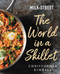 Milk Street: The World in a Skillet by Christopher Kimball, 9780316387361