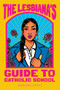 The Lesbiana's Guide to Catholic School by Sonora Reyes, 9780063060234