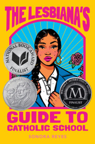 The Lesbiana's Guide to Catholic School by Sonora Reyes, 9780063060234