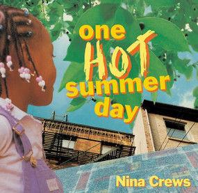 One Hot Summer Day - 9780063204027 by Nina Crews, Nina Crews, 9780063204027