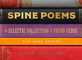 Spine Poems (An Eclectic Collection of Found Verse for Book Lovers) by Annette Dauphin Simon, 9780063208223