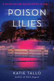 Poison Lilies (A Novel) by Katie Tallo, 9780063211742