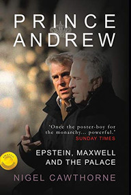 Prince Andrew (Epstein and the Palace) by Nigel Cawthorne, 9781783341764