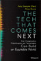 The Tech That Comes Next (How Changemakers, Philanthropists, and Technologists Can Build an Equitable World) by Amy Sample Ward, Afua Bruce, 9781119859819