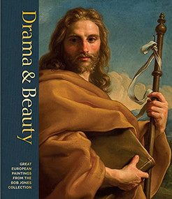 Drama & Beauty (Great European Paintings from the Bob Jones Collection) by Erin R. Jones, Richard P. Townsend, 9781913875206