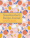 Grandmother's Recipe Journal by Weldon Owen, 9781681888279