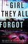 The Girl They All Forgot by Martin Edwards, 9781464215520