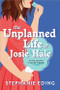 The Unplanned Life of Josie Hale by Stephanie Eding, 9781728239941