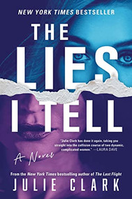 The Lies I Tell (A Novel) by Julie Clark, 9781728247595